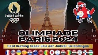 Indonesia Lolos Hasil Drawing Olimpiade Paris Jadwal Olimpiade