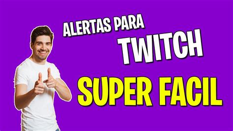 CREAR ALERTAS DE TWITCH PRINCIPIANTES YouTube