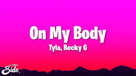 Tyla On My Body Lyrics Ft Becky G Youtube