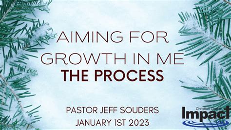 Aiming For Growth In Me The Process Impact Christian Church