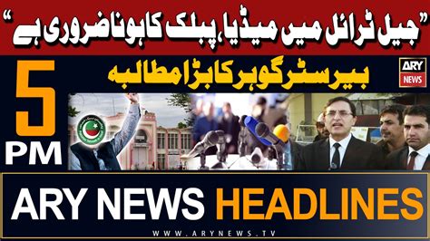 Ary News 5 Pm Headlines 17th April 2024 Barrister Gohars Big