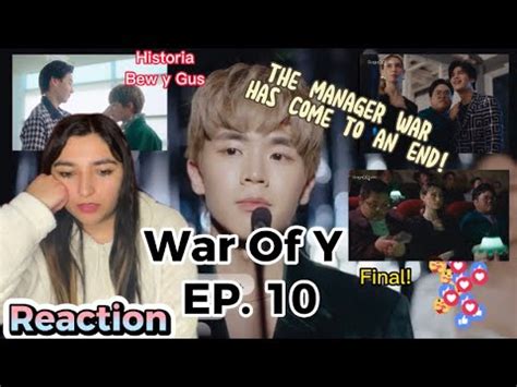 Reaction reacción War Of Y คจนใหม Ep 10 YouTube