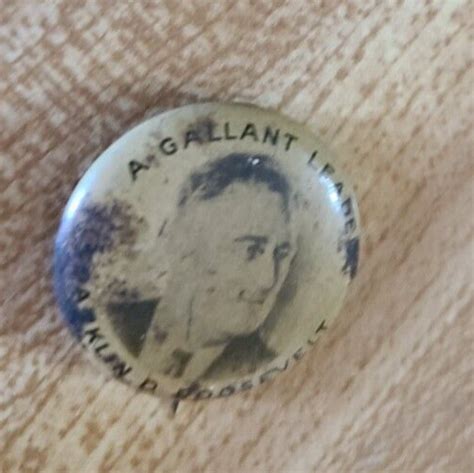 Vintage Franklin D Roosevelt Campaign Button A Gallant Leader 1936 Ebay