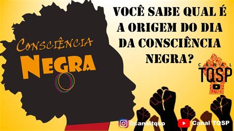 Origem Da Consciência Negra - 10