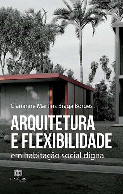 Arquitetura E Flexibilidade Em Habita O Social Digna Black Friday