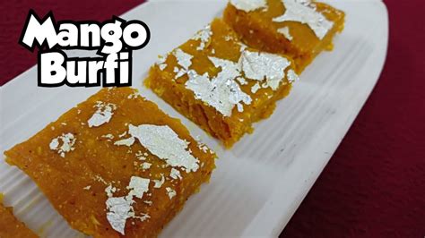 Mango Burfi Recipe आम की बर्फी Smitas Kitchen Youtube