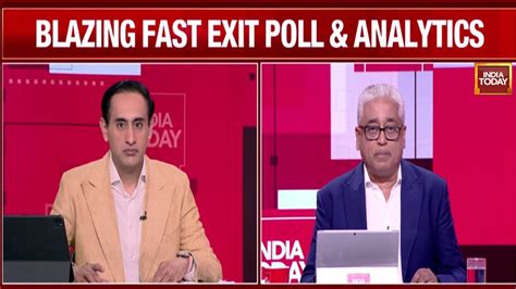 India Today Exit Poll With Rahul Kanwal Rajdeep Sardesai MP