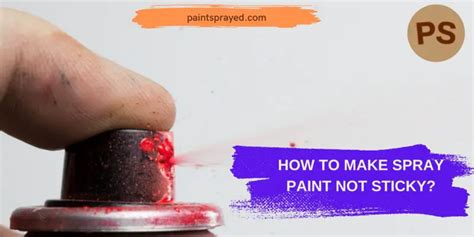 Cool Way How To Make Spray Paint Not Sticky For 10 Minutes