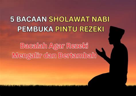 5 Bacaan Sholawat Nabi Pembuka Pintu Rezeki Bacalah Agar Rezeki