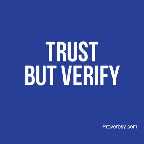 Trust, But Verify - Proverbsy