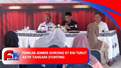 Pemkab Jember Dorong Rt Rw Turut Aktif Tangani Stunting Youtube