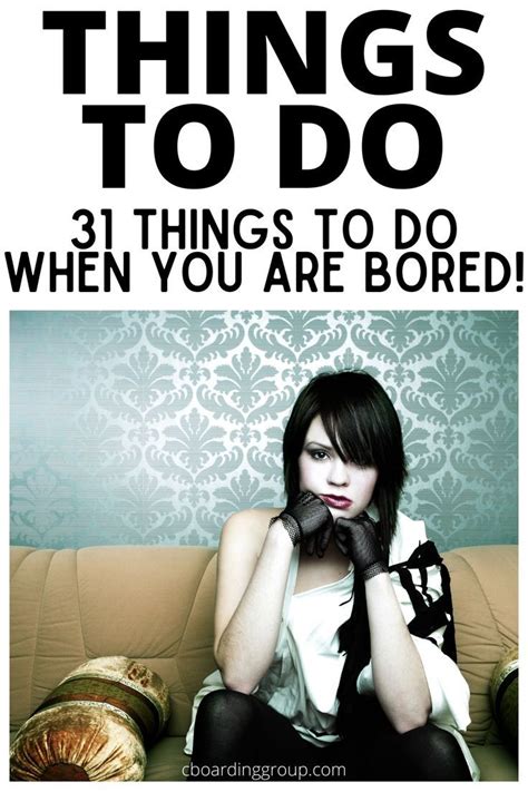 How To Keep Yourself Busy At Home 31 Things To Do When Are Bored Artofit