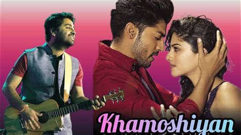 Khamoshiyan Full Video Title Track Arijit Singh Ali Fazal Sapna