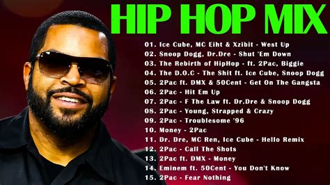 Ice Cube S Hip Hop Mix Greatest Hits Songs Hip Hop Mix