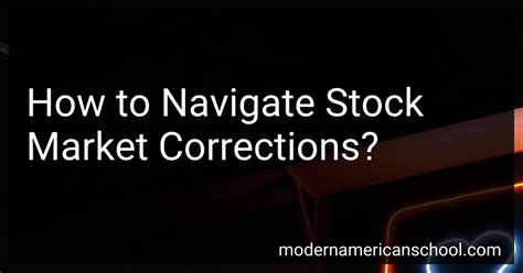 How To Navigate Stock Market Corrections In 2024