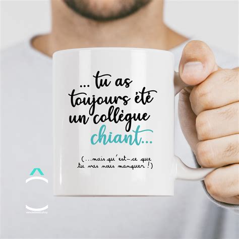 Mug Tu as toujours été un collègue chiant mais quest ce que tu vas