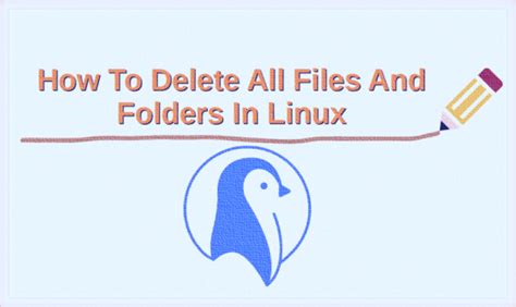 How To Delete All Files And Folders In Linux Nixcraft