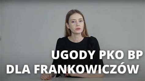 Czy UGODY PKO BP mogą być korzystne dla FRANKOWICZÓW YouTube