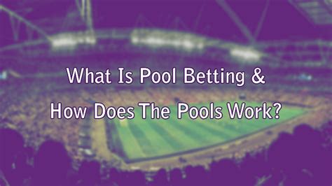 What Is Pool Betting & How Does The Pools Work?