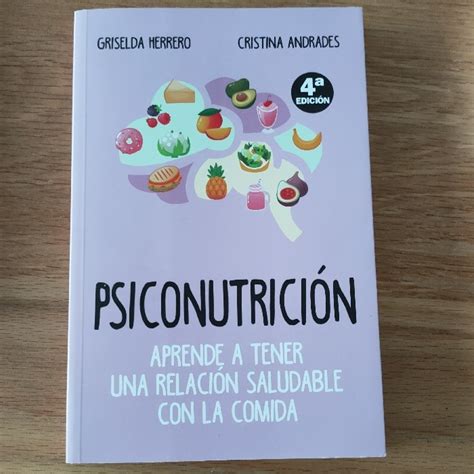 Libro Psiconutricion Aprende A Tener Una Relacion Saludable Con La