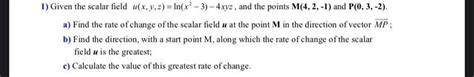 Solved 1 Given The Scalar Field U X Y Z Ln X2−3 −4xyz And