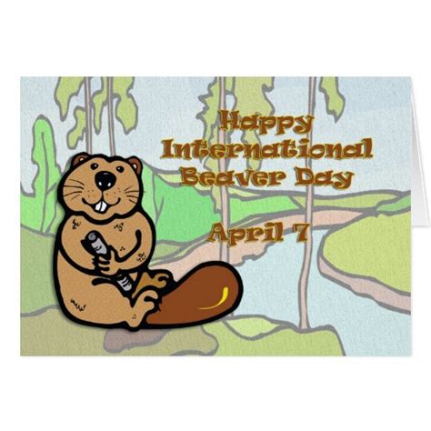 International Beaver Day April 7 Greeting Card Zazzle