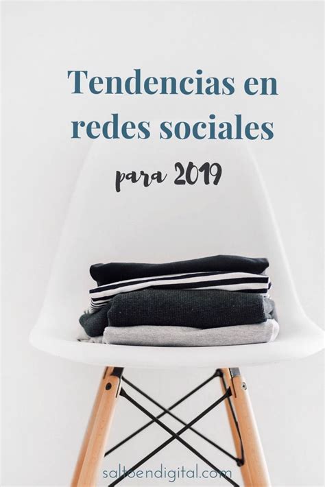 Tendencias En Redes Sociales Para 2019 Artofit