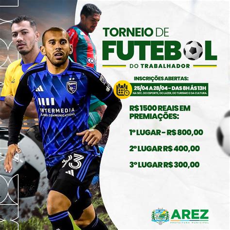 A Prefeitura De Arez Promover O Torneio De Futebol Do Dia Do