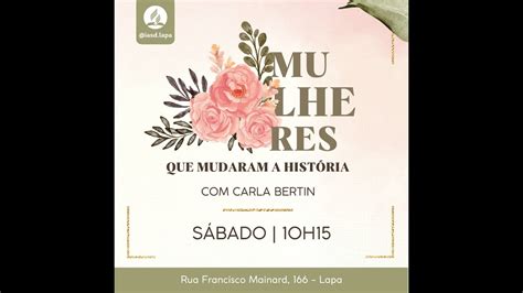 Mulheres Que Mudaram A História Carla Bertin Youtube