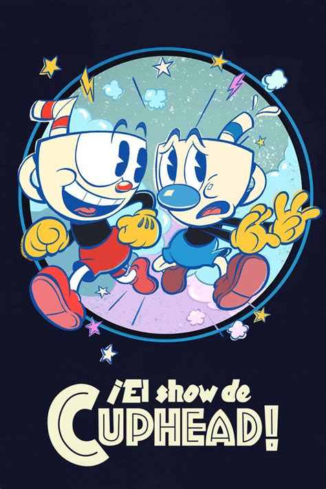 Nuevo Poster De El Show De Cuphead En Espa Ol Fandom