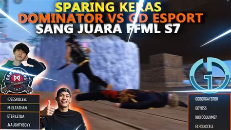 Keras Tim Dominator Letda Dan Frontal Nantangin Sparing Gd Esport