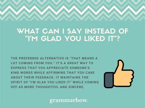 10 Better Ways To Say Im Glad You Liked It