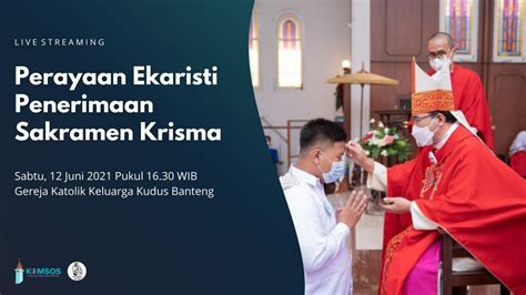 Perayaan Ekaristi Penerimaan Sakramen Krisma Sabtu Juni