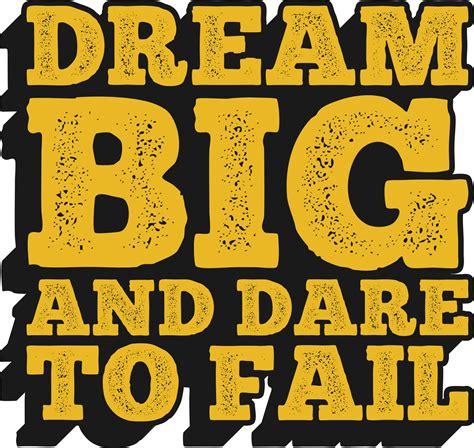Dream Big and Dare to Fail Motivational Typographic Quote Design for T