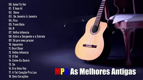 Mpb As Melhores 2020 Top 100 Músicas Mais Tocadas Mpb 2020 Youtube