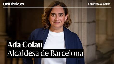 Elecciones M Ada Colau Barcelona Ser La Primera En Aplicar La