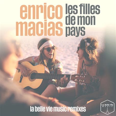 Les Filles De Mon Pays La Belle Vie Music Club Remix Titre Et