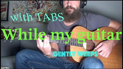 While My Guitar Gently Weeps The Beatles Acoustic Guitar Lesson With Tabs Youtube