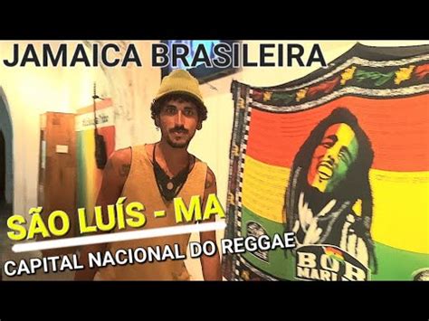 SÃO LUÍS DO MARANHÃO A JAMAICA BRASILEIRA YouTube