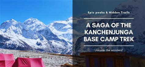 Trekking To Kanchenjunga Base Camp Epic Peaks Hidden Trails