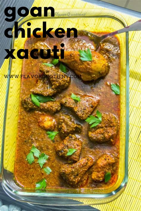 Chicken Xacuti Classic Goan Chicken Xacuti Recipe Flavor Quotient