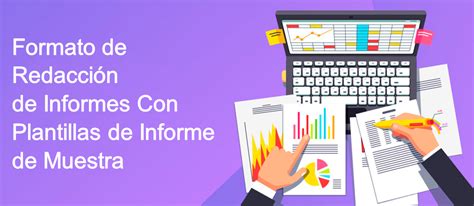 Formato de redacción de informes con plantillas de informe de muestra