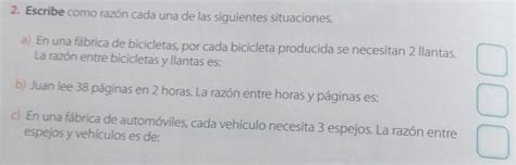 Solved 2 Escribe como razón cada una de las siguientes situaciones a