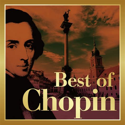 Best Of Chopin Compilation By Frédéric Chopin Spotify