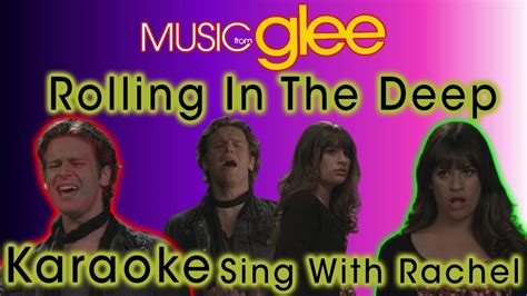 Rolling In The Deep Glee Karaoke Version Sing With Rachel Youtube