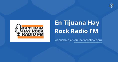 En Tijuana Hay Rock Radio Fm En Vivo Tijuana M Xico Online Radio Box