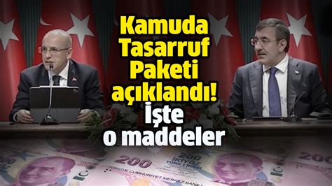 Kamuda Tasarruf Paketi A Kland Te O Maddeler H Rs Z Gazetesi