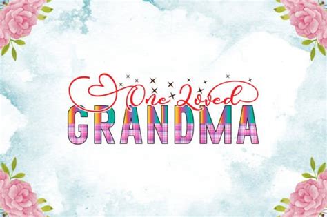 One Loved Grandma Sublimation Graphic By MightyPejes Creative Fabrica