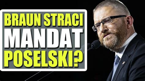 Grzegorz Braun Straci Mandat Poselski CDA