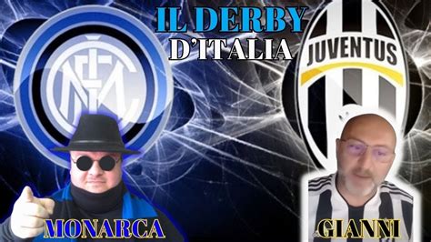 INTER JUVENTUS IL DERBY D ITALIA OSPITE GIANNI BIANCO YouTube